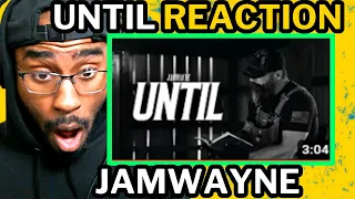 JamWayne - Until (REACTION)