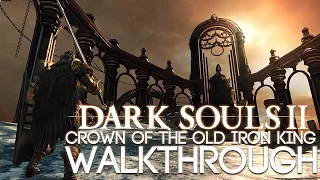 Dark Souls 2 DLC - Crown of the Old Iron King Walkthrough - Blue Smelter