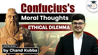 Confucius Moral Thoughts | Ethical Dilemma | UPSC