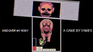 Evolutionary Horror - Discover My Body Gameplay Playthrough - A Game By Yames