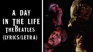 A Day In The Life - The Beatles (Lyrics/Letra)