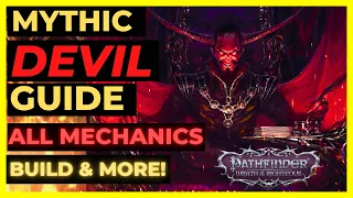 PF: WOTR EE - DEVIL Mythic Guide: ALL MECHANICS, Build, INFINITE HELLFIRE Rays, 65+ DC CC & More!