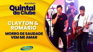 Clayton & Romário Morro de Saudade / Vem me amar - Ao vivo no Quintal da Clube Fm