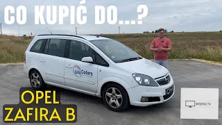 Opel Zafira B 2005-2014 -  "Co kupić do...?" odc.30 #wojtastv #opel #zafira