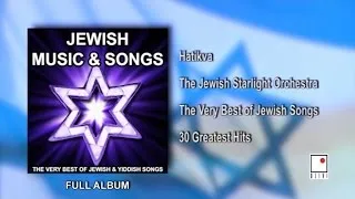 30 Hits - Jewish Music and Yiddish Songs - The Best of The Jewish Starlight Orchestra - Full Album