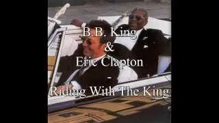 B.B. King & Eric Clapton - Riding With The King (with Lyrics)