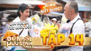 ĐỆ NHẤT MƯU SINH TẬP 14 - MÙA 2 | Chú "Tiều" Tiến Luật thách đấu đàn anh Huy Khánh