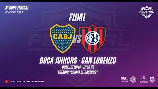 Copa Federal | Boca Juniors vs San Lorenzo | Final