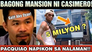 CASIMERO MAY BAGONG MANSION!? PACQUIAO NAPIKON SA NALAMANG BALITA!?