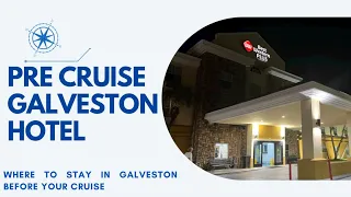 Pre Cruise Galveston Hotel | Where To Stay Before Your Cruise Out of Galveston#cruising #galveston