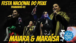32ª FESTA NACIONAL DO PEIXE - SHOW MAIARA & MARAÍSA (TRAMANDAÍ-RS) pt2
