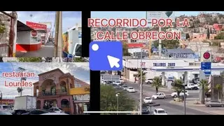 UN RECORRIDO POR LA CALLE OBREGÓN NOGALES SONORA