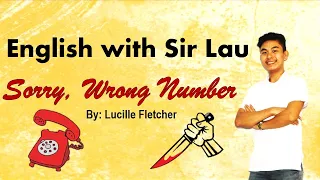 Sorry, Wrong Number by Lucille Fletcher: English with Sir Lau (MELC 2: Week 4)