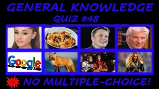 General Knowledge Trivia Quiz 48: No Multiple-Choice   #quiz #quizgame #trivia #triviaquiz