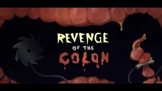 REVENGE OF THE COLON / МЕСТЬ ТОЛСТОЙ КИШКИ #2 ФИНАЛ