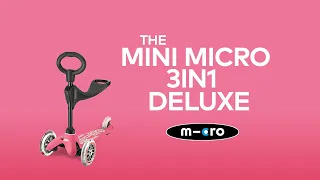 3in1 Mini  Micro Deluxe scooter explained | Micro Scooters