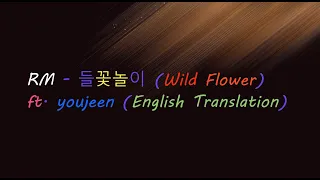 RM   들꽃놀이 Wild Flower ft  youjeen English Translation