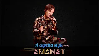 A capella style - Amanat - Dimash Kudaibergen. HD Isolation.