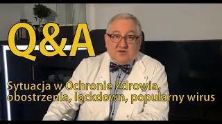 Q&A z dr Czosnowskim: sytuacja w Ochronie Zdrowia, obostrzenia, lockdown, popularny wirus