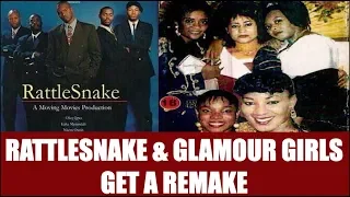 RattleSnake and Glamour Girls Getting A Remake