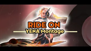 Ride on 🎉 - [ROV Yena Montage]