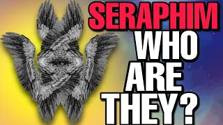 Who are the SERAPHIM? Angels explained