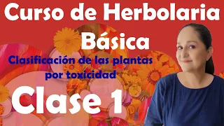 Curso de Herbolaria básica gratuito - clase 1 - Toxicidad de las plantas