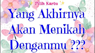 ✨ YANG AKHIRNYA AKAN MENIKAH DENGANMU ❤️🌹😘💍 ??? (PILIH KARTU) ❤️❤️❤️❤️ 🔥 💋💋💋✨