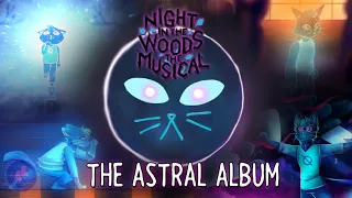 Night in the Woods: The Musical - The Astral Album (All Dream Songs)