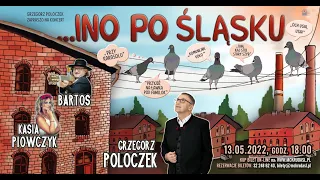 GRZEGORZ POLOCZEK zaprasza na koncert "... Ino po śląsku" do MCK