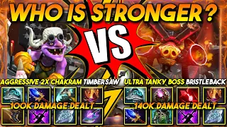 WHO IS STRONGER? | 100K DMG Aggressive 2x Chakram Timbersaw Vs. 140K DMG Ultra Tanky Bristleback