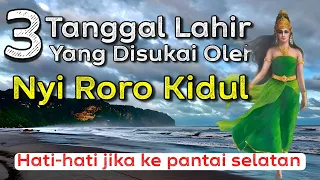 3 tanggal lahir yg disukai oleh nyi roro kidul-ratu pantai selatan