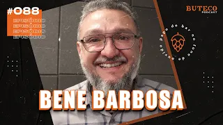 BENE BARBOSA (SEGURANÇA PUBLICA E LEGALIZAÇÃO DAS ARMAS) | BUTECO PODCAST #088