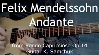 Mendelssohn - Andante Op.14 | K. Samchuk guitar cover