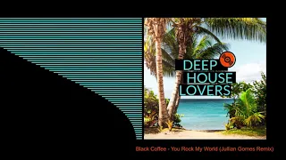 Black Coffee - You Rock My World (Jullian Gomes Remix)