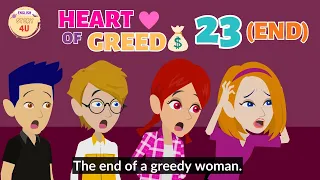 Heart of Greed Episode 23 - Animated Greedy Girl Story - English Story 4U