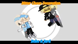 Bitter Choco Decoration || meme || Bobo & Jard || Evade || Gacha club