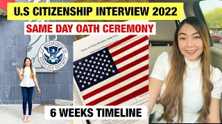 MY U.S CITIZENSHIP NATURALIZATION INTERVIEW EXPERIENCE 2022 + OATH TAKING CEREMONY #uscitizenship