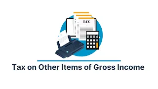 TAX - Tax on Other Items of Gross Income