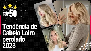 Tendência de Cabelo Loiro Perolado 2023 - Veja 50 inspirações de Cabelo Loiro Perolado