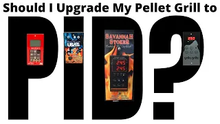 Should I Upgrade My Pellet Grill to PID Control?