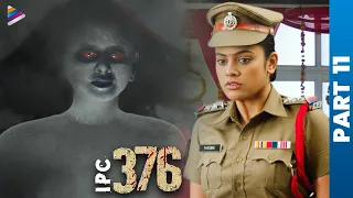 IPC 376 Telugu Full Movie | Part 11 | Nandita Swetha | Meghana Ellen | Telugu New Movies | TFN