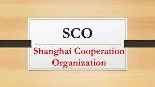 SCO |Shanghai Cooperation Organization|