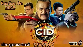 Cid Season 2 | Come Back 2023 | Good News And Big Update |