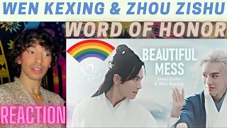 Zhou Zishu & Wen Kexing || Beautiful Mess | WORD OF HONOR | REACTION