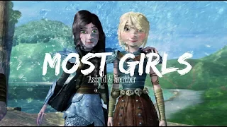 Most Girls | Astrid & Heather