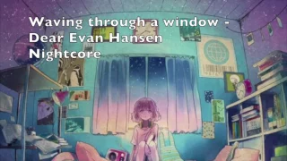 Waving Through a Window Nightcore