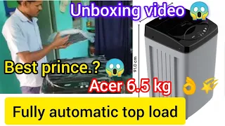 acer 6.5 kg washing machine unboxing video...👍🥰 best budget ..30/01/24 fully automatic top load 5⭐🌠👌