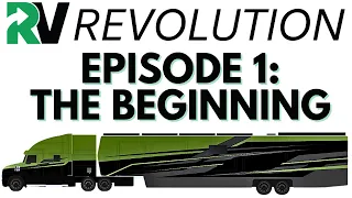 RV Revolution Ep. 1 (The Beginning)
