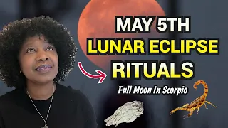 3 Magical Rituals for The FULL MOON IN SCORPIO LUNAR ECLIPSE